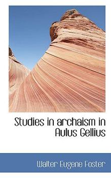 Paperback Studies in Archaism in Aulus Gellius Book