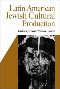 Latin American Jewish Cultural Production - Book  of the Hispanic Issues