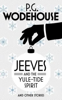 Hardcover Jeeves and the Yule-Tide Spirit: And Other Stories Book