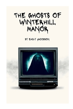 Paperback The Ghosts of Winterhill Manor Book