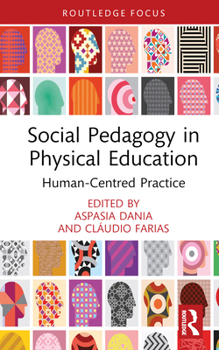 Hardcover Social Pedagogy in Physical Education: Human-Centred Practice Book