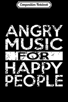 Paperback Composition Notebook: BACK PRINT Angry Music Happy People Heavy Metal Hard Rock Journal/Notebook Blank Lined Ruled 6x9 100 Pages Book