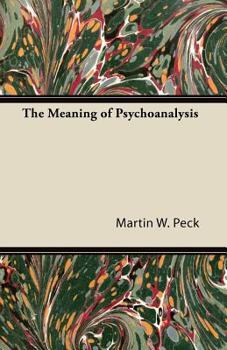 Paperback The Meaning of Psychoanalysis Book