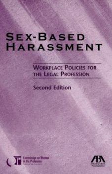 Paperback Sex-Based Harassment: Workplace Policies for the Legal Profession Book