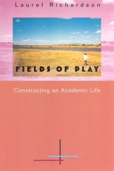 Paperback Fields of Play: Constructing an Academic Life Book