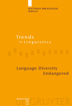 Language Diversity Endangered (Trends In Linguistics: Studies And Monographs 181) (Trends In Linguistics. Studies And Monographs)