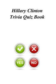 Paperback Hillary Clinton Trivia Quiz Book