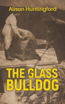 Paperback The Glass Bulldog Book