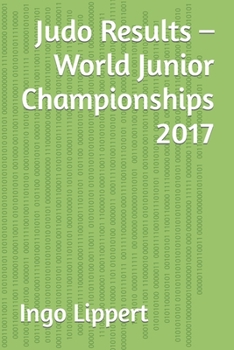 Paperback Judo Results - World Junior Championships 2017 Book