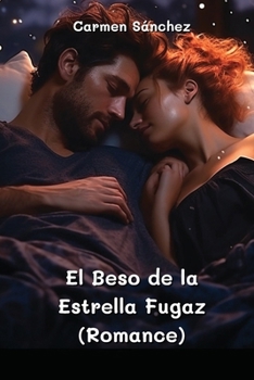 Paperback El Beso de la Estrella Fugaz (Romance) (Spanish Edition) [Spanish] Book