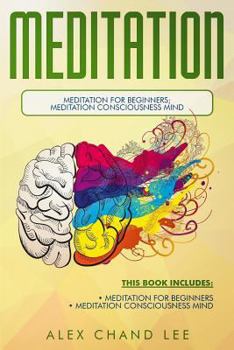 Paperback Meditation: Meditation for Beginners; Meditation Consciousness Mind Book