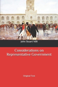 Considerations on Representative Government: Original Text