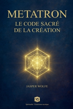 Paperback Metatron - Le Code Sacré de la Création [French] Book