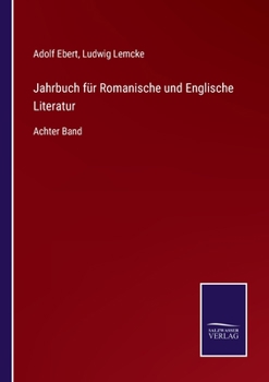 Paperback Jahrbuch für Romanische und Englische Literatur: Achter Band [German] Book