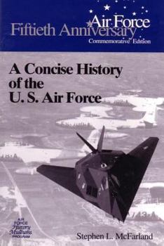 Paperback A Concise History of the U.S. Air Force Book