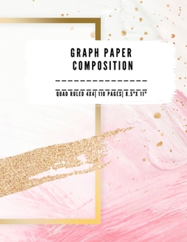 Paperback Graph Paper Composition: QUAD RULLED 4X4, Grid paper notebook 110 PAGES Large 8.5" X 11" Large size graph paper composition perfect for either Book