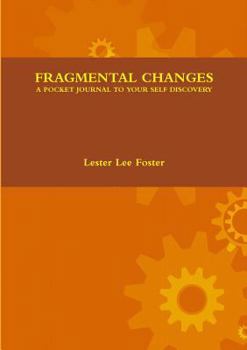 Paperback Fragmental Changes: A Pocket Journal to Your Self Discovery Book