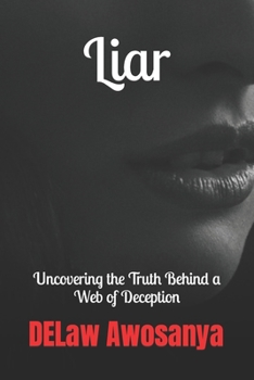 Paperback Liar: Uncovering the Truth Behind a Web of Deception Book