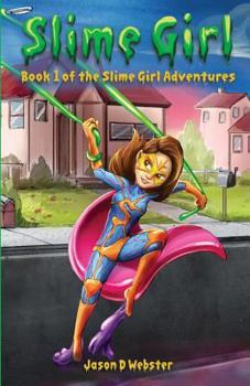 Paperback Slime Girl: Book 1 of the Slime Girl Adventures Book