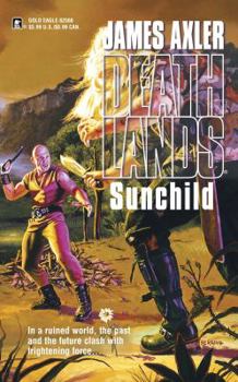 Sunchild - Book #56 of the Deathlands