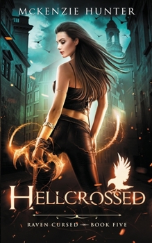 Hellcrossed - Book #5 of the Raven Cursed
