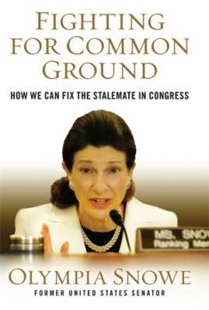 Hardcover Fighting for Common Ground: How We Can Fix the Stalemate in Congress Book