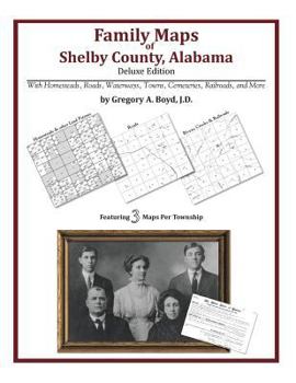 Paperback Family Maps of Shelby County, Alabama, Deluxe Edition Book