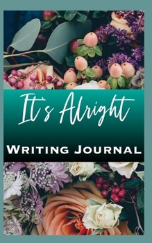 Paperback It's Alright Writing Journal Book