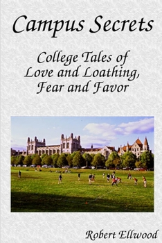 Paperback Campus Secrets: College Tales of Love and Loathing, Fear and Favor Book