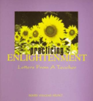 Hardcover Practicing Enlightenment: Letters from a Teacher Book