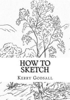 Paperback How To Sketch: An Exercise In Artwork Book