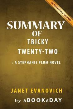 Paperback Summary & Analysis: Tricky Twenty-Two: by Janet Evanovich Book