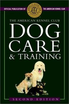 Paperback The American Kennel Club Dog Care and Training Book