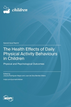 The Health Effects of Daily Physical Activity Behaviours in Children: Physical and Psychological Outcomes