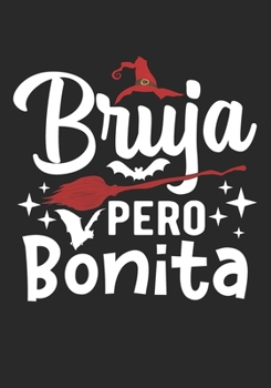 Paperback Bruja Pero Bonita: Blank Lined Journal Notebook For Halloween/witch but pretty Journal//October Month Scary Journal /Witch Journal Book