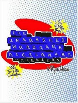 Paperback The Unabashed Wordgame Dictionary for Cheaters Book