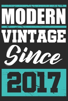 Modern Vintage since 2017: Journal blank lined | 120 pages in 6x9" inches | Perfect for all persons which are born in 2017