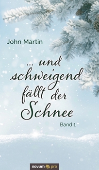 Hardcover ... und schweigend fällt der Schnee: Band 1 [German] Book