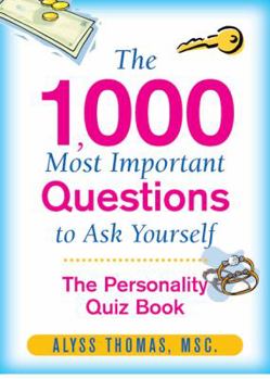 Paperback The 1,000 Most Important Questions to Ask Yourself: The Personality Quiz Book