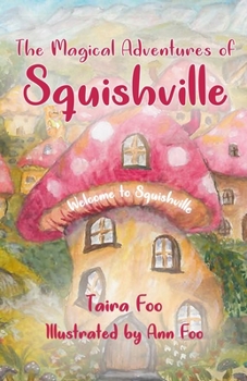 Paperback The Magical Adventures of Squishville: Welcome to Squishville Book