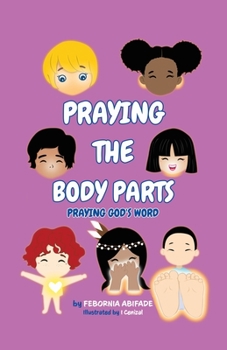 Paperback Praying the Body Parts: Praying God's Word Book