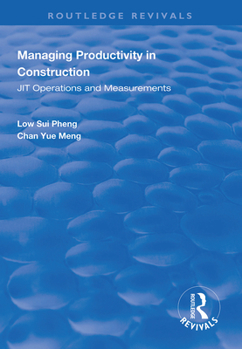Hardcover Managing Productivity in Construction: JIT Operations and Measurements Book