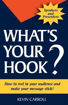 Paperback What's Your Hook?: 26 creative ways to make your message stick Book