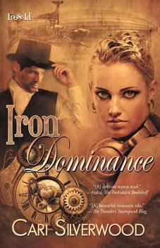 Iron Dominance - Book #1 of the Steamwork Chronicles