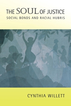 Paperback The Soul of Justice: Social Bonds and Racial Hubris Book