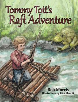 Paperback Tommy Tott's Raft Adventure Book
