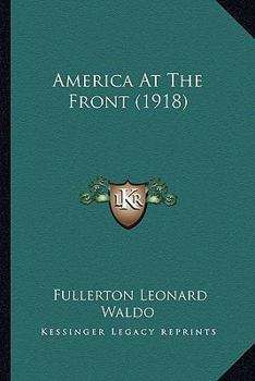 Paperback America At The Front (1918) Book