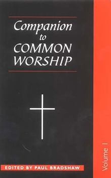 Paperback Companion to Common Worship - Volume 1 Book