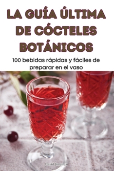 Paperback La Guía Última de Cócteles Botánicos [Spanish] Book