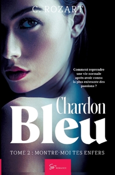 Chardon bleu - Tome 2: Montre-moi tes enfers (French Edition)